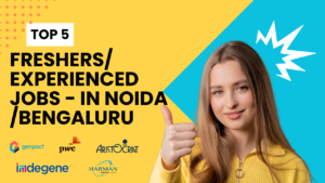 Top 5 Jobs - in Noida-Bengaluru company
